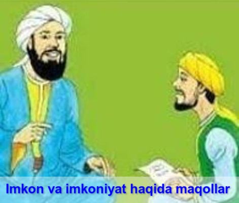 Imkon va imkoniyat haqida maqollar