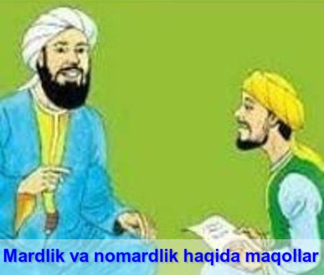 Mardlik va nomardlik haqida maqollar